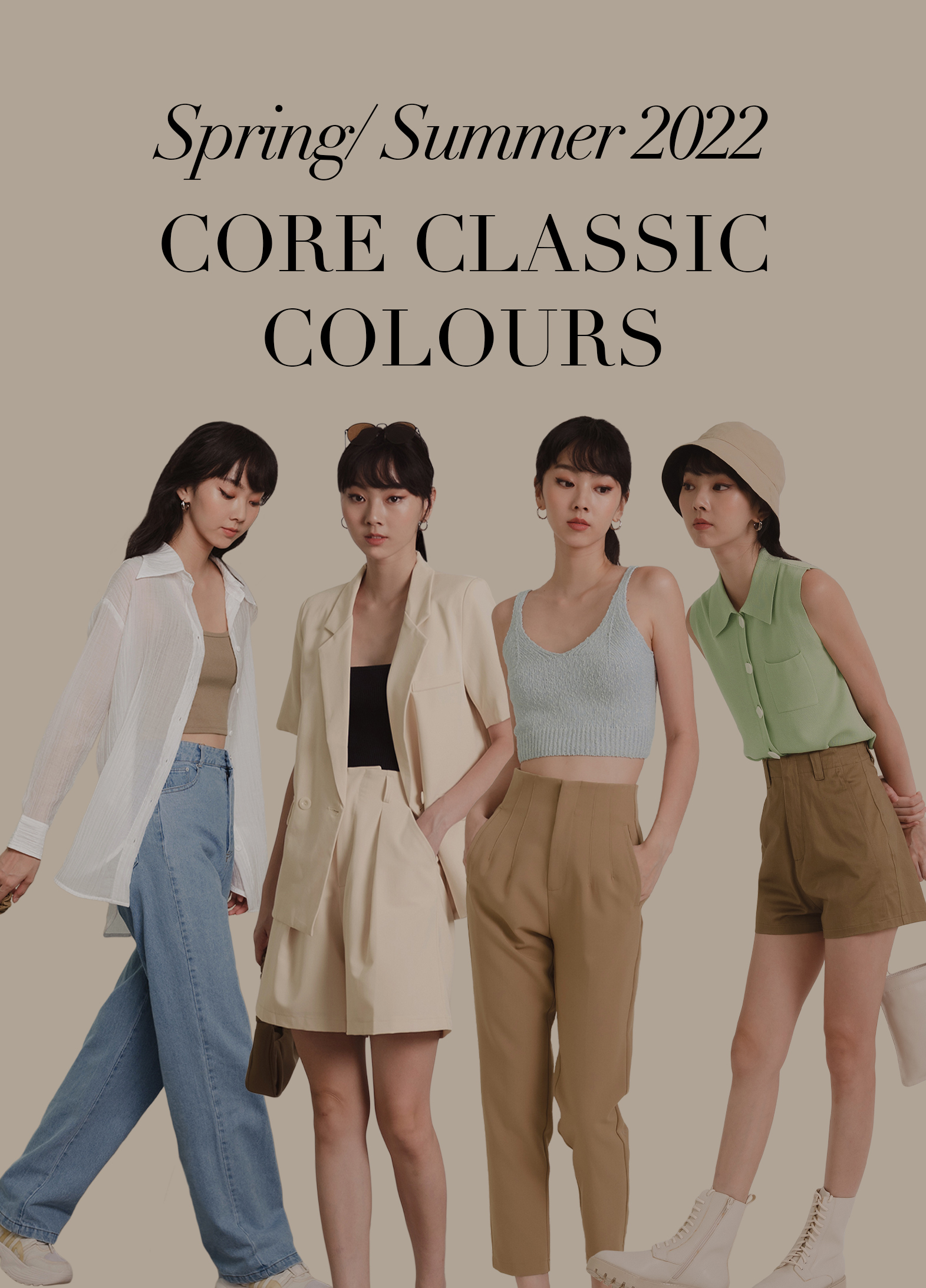 SPRING/SUMMER 2022 CORE CLASSIC COLOURS