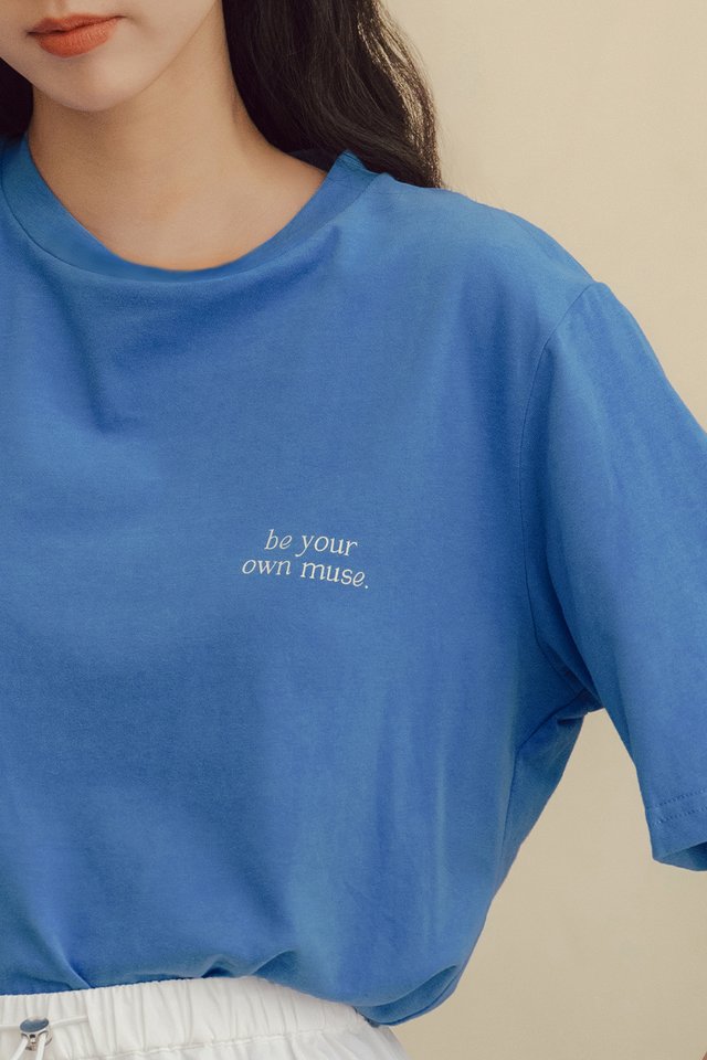 BE YOUR OWN MUSE TEE IN BLUE