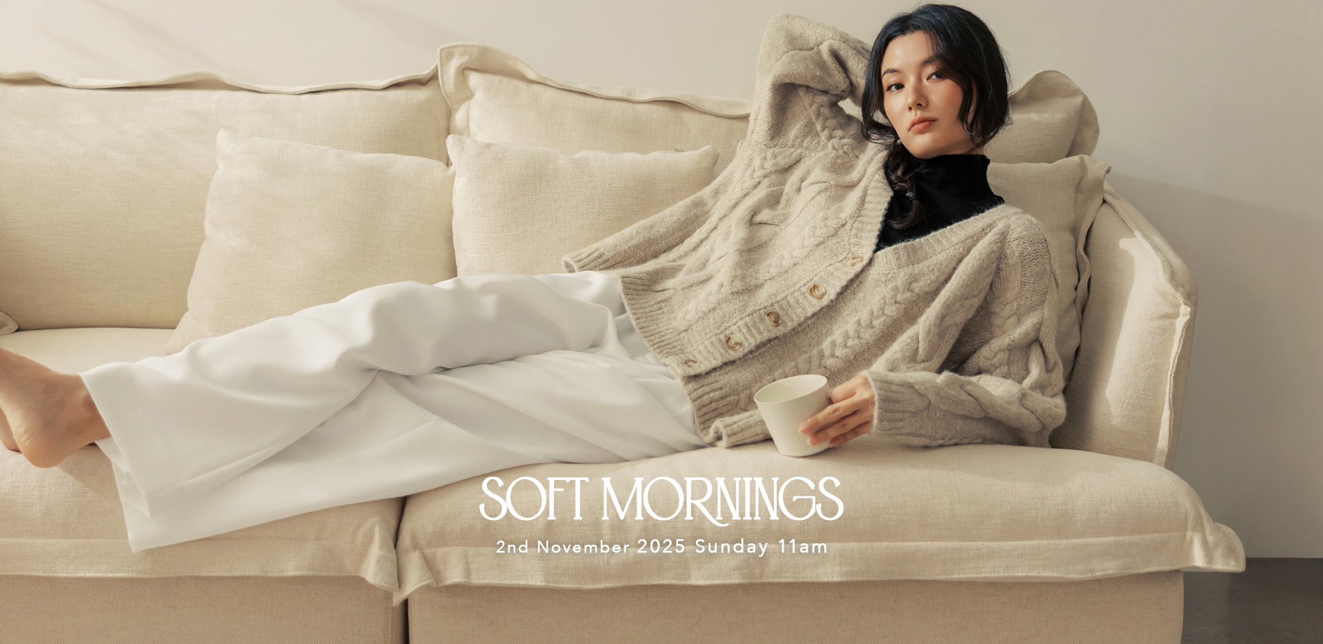 SOFT MORNINGS